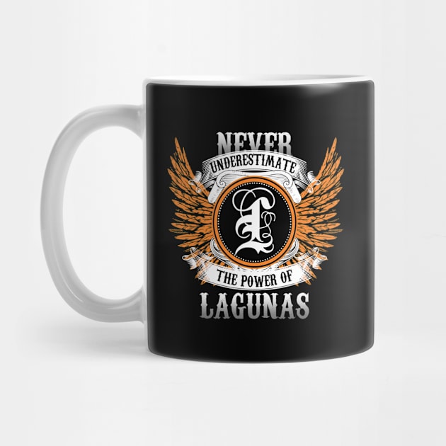 Lagunas Name Shirt Never Underestimate The Power Of Lagunas by Nikkyta